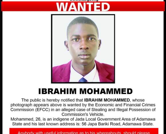 The EFCC has declared Ibrahim Mohammed wanted for stealing the commission’s vehicle